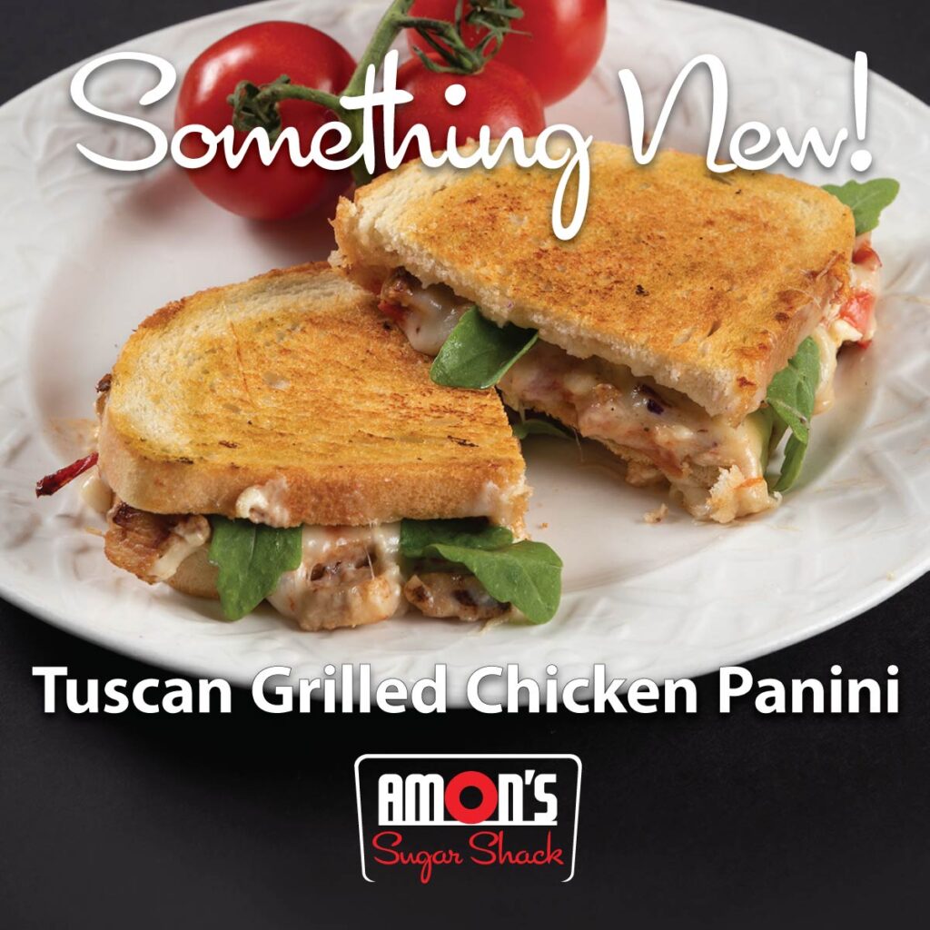 Picture of grilled sandwich with text: Something New! Tuscan Grilled Chicken Panini.