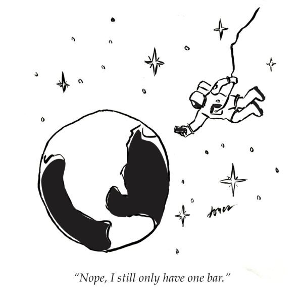 Cartoon: Spacewalking astronaut holding his smartphone toward the earth saying "Nope, I still only have on bar."